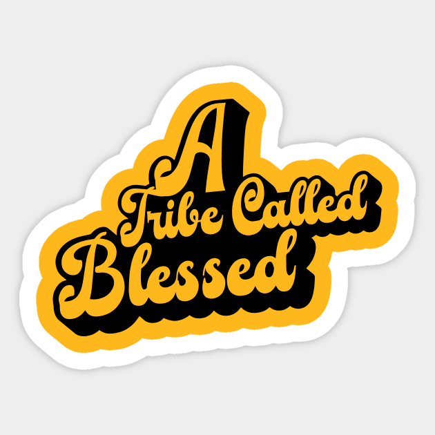 A Tribe Called Blessed Sticker by JezusPop!